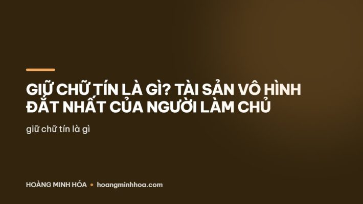Bốn cấp độ giữ chữ tín trong kinh doanh