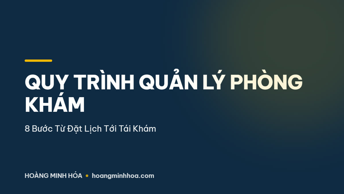 Sơ đồ quy trình quản lý phòng khám 8 bước từ đặt lịch tới tái khám